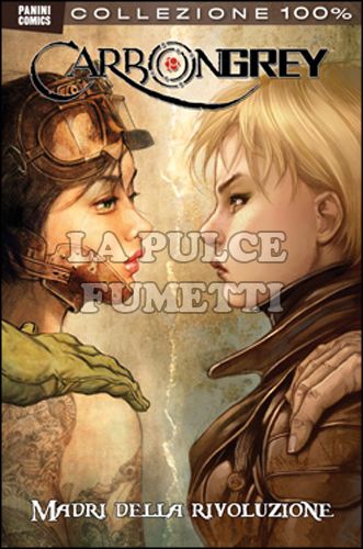 100% PANINI COMICS - CARBON GREY # 3: MADRI DELLA RIVOLUZIONE